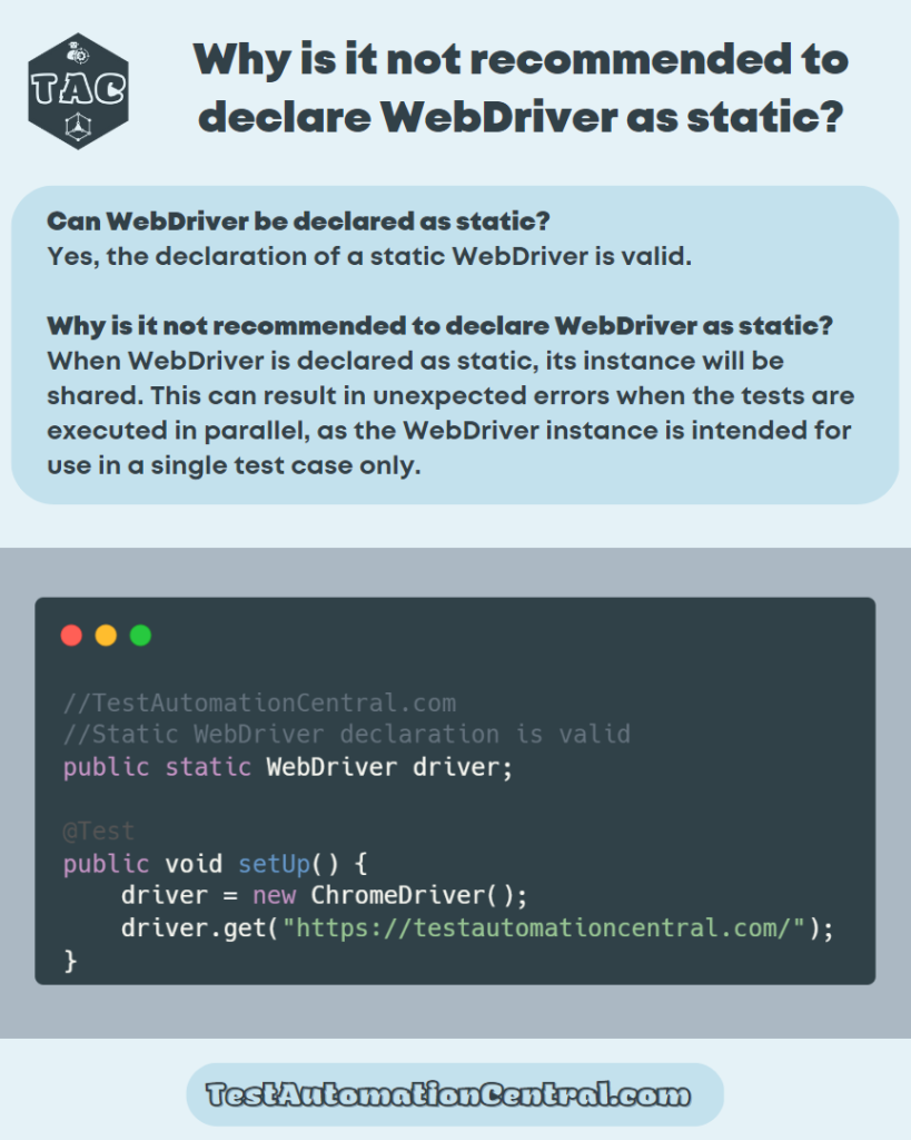 Why is it not recommended to declare WebDriver as static? Selenium WebDriver Interview Question and Answer